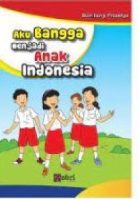Image of Aku Bangga Menjadi Anak Indonesia