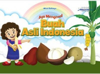 Image of Ayo Mengenal Buah Asli Indonesia