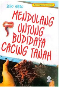 Image of Mendulang Untung Budidaya Cacing Tanah