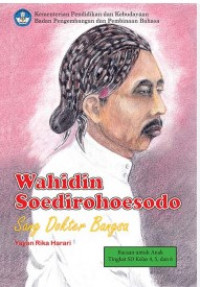 Image of Wahidin Soedirohoesodo Sang Dokter Bangsa